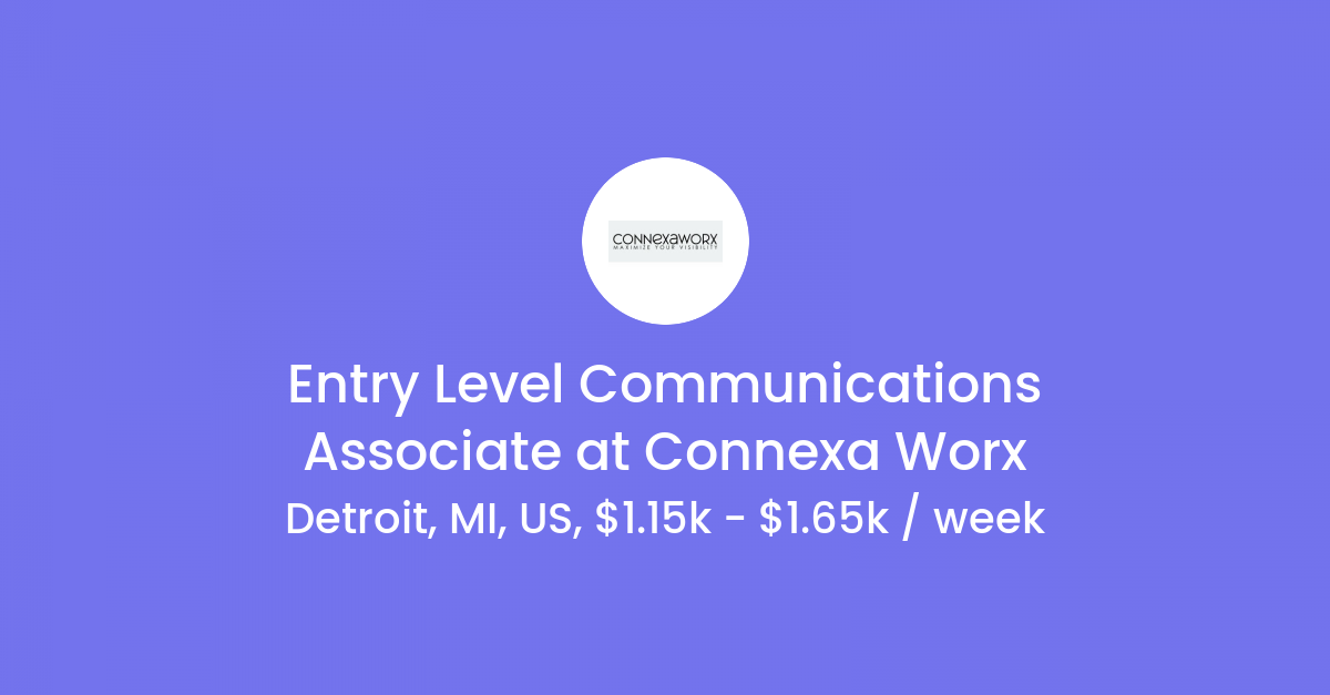 Entry Level Communications Associate at Connexa Worx